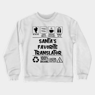 Santa's Favorite Translator Santa Claus Crewneck Sweatshirt